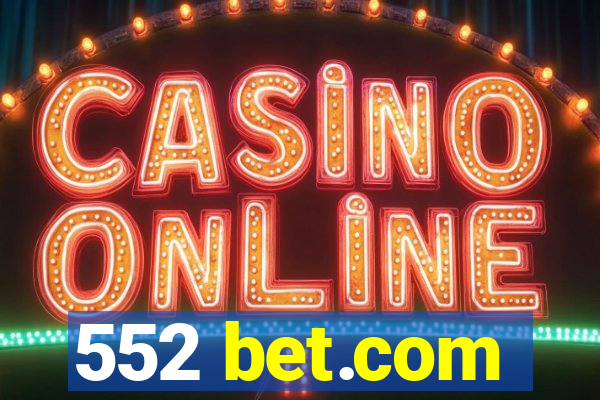 552 bet.com